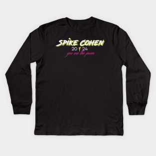 Spike Cohen 2024 - You Are The Power Kids Long Sleeve T-Shirt